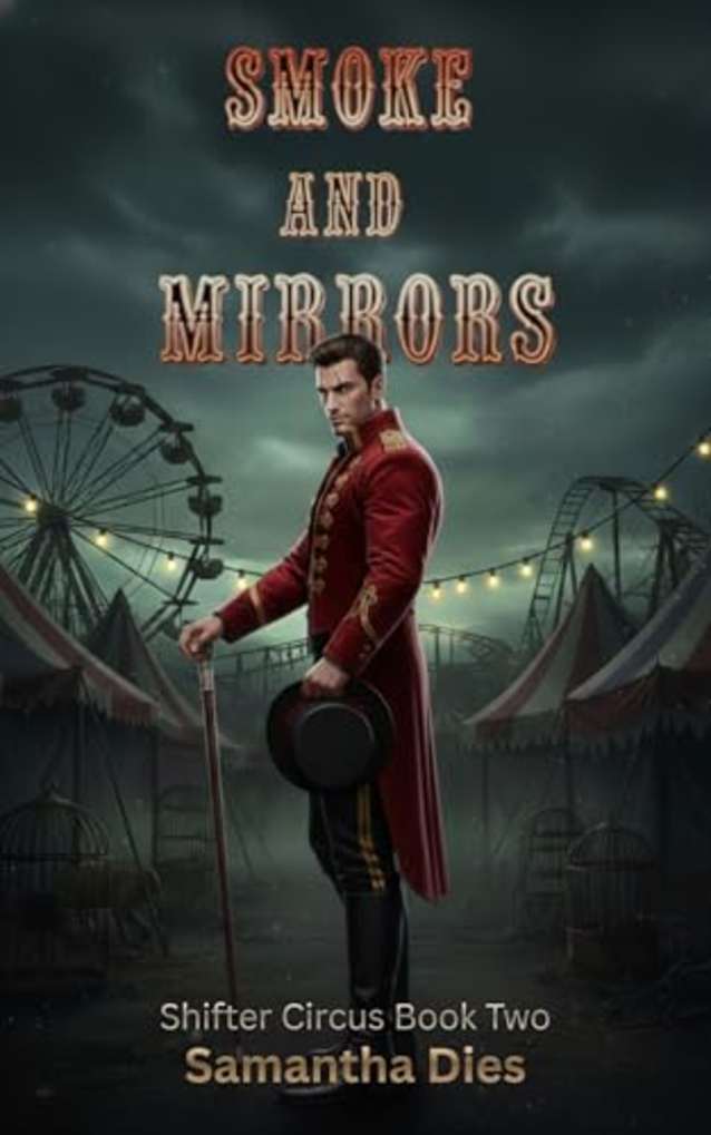 Smoke and Mirrors: Beast Show Book Two (Shifter Circus 2)