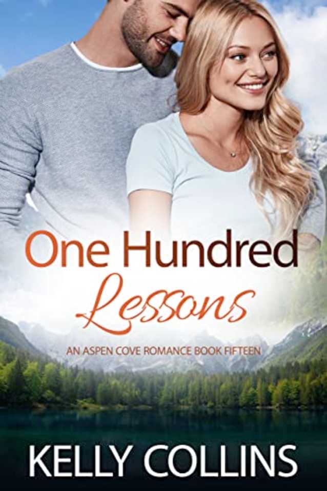 One Hundred Lessons: A Small Town Romance (An Aspen Cove Romance Book 15)