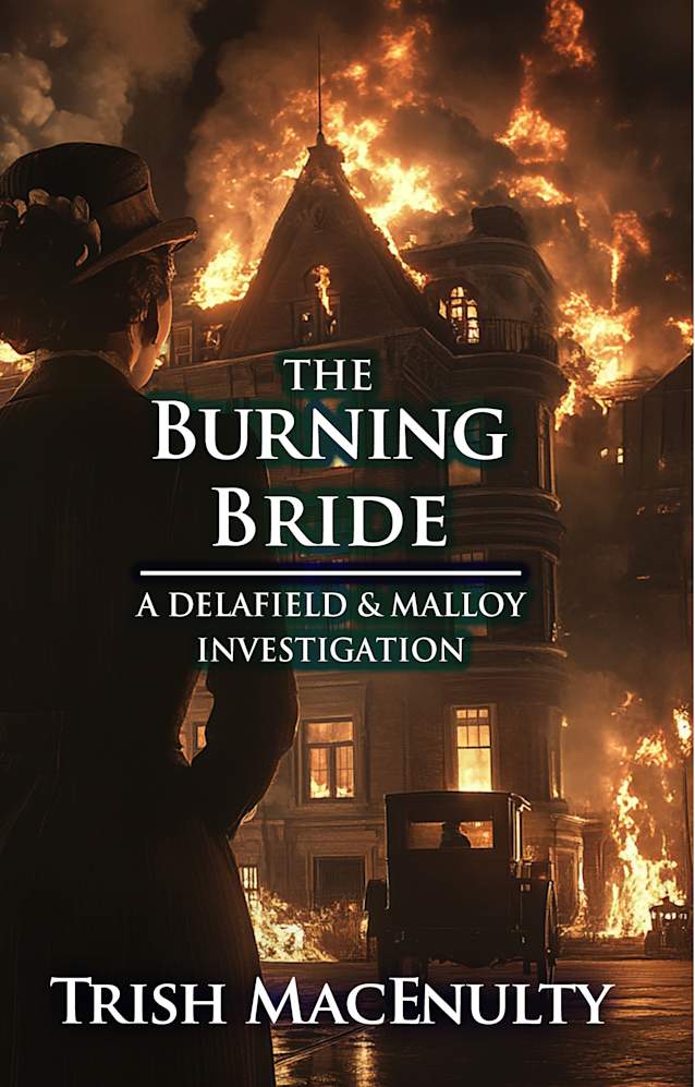 The Burning Bride: A gripping women’s historical mystery (A Delafield & Malloy Investigation Book 3)