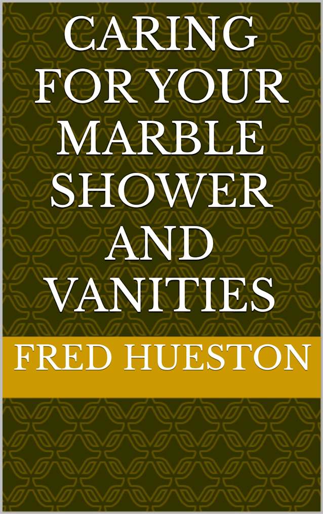 Caring for Your Marble Shower and Vanities