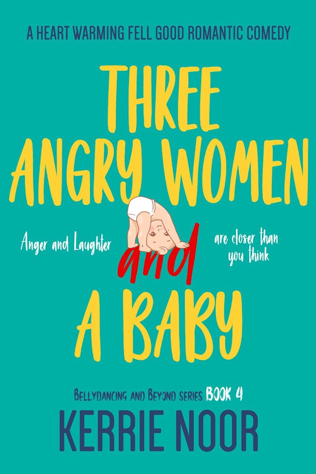 Three Angry Women And A Baby - Book 4