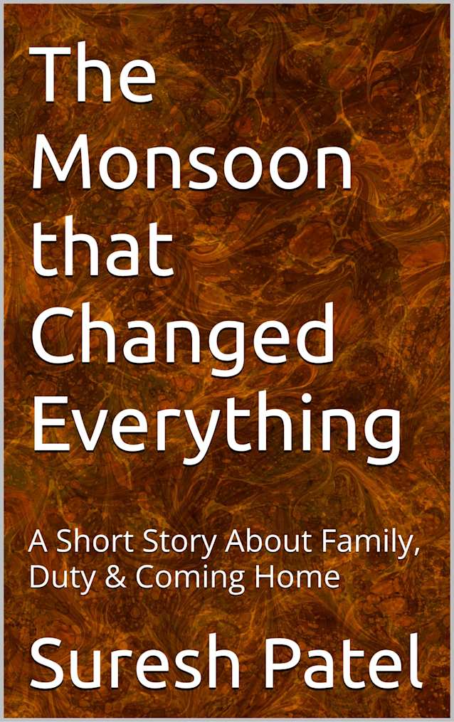 The Monsoon that Changed Everything: A Short Story About Family, Duty & Coming Home (Short Stories)