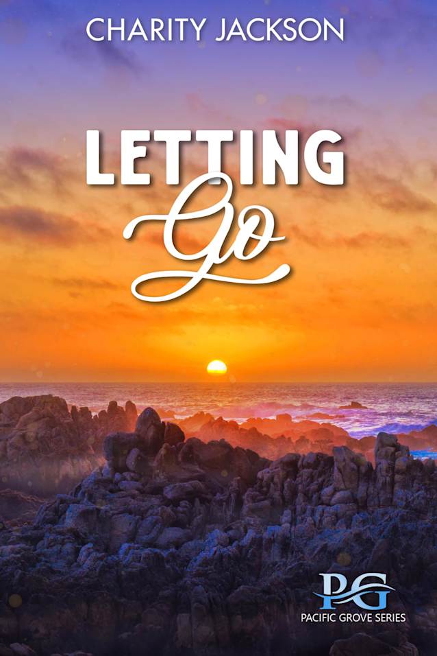 Letting Go: An Impossible Love Story (Pacific Grove Series Book 1)