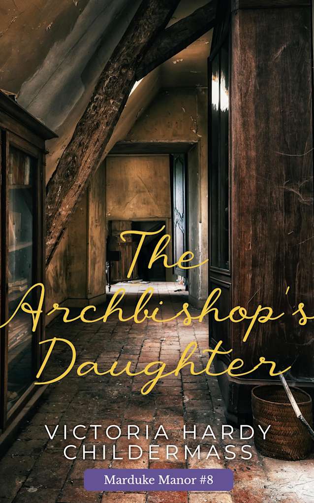The Archbishop’s Daughter (Marduke Manor Book 8)