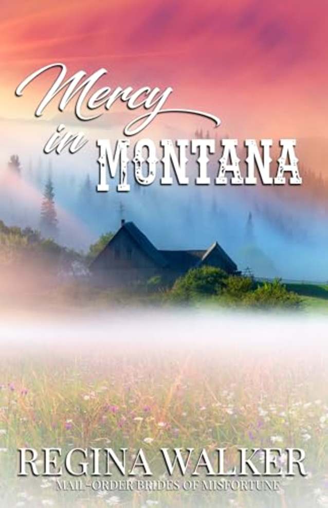 Mercy in Montana: Mail-Order Brides of Misfortune Book 1