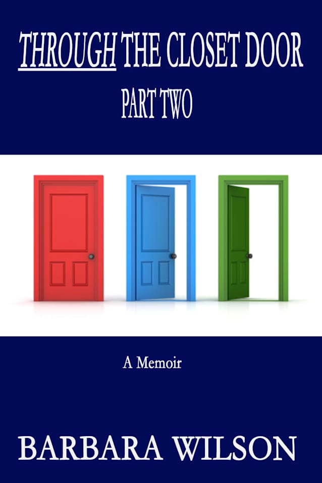THROUGH THE CLOSET DOOR PART TWO: A Memoir