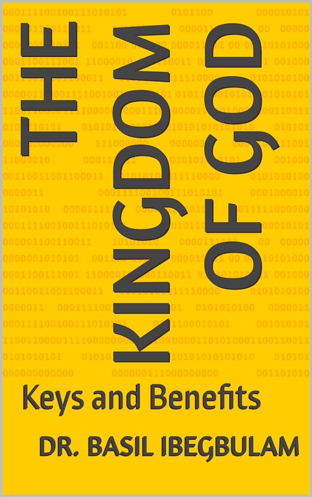 The Kingdom of God: Keys and Benefits