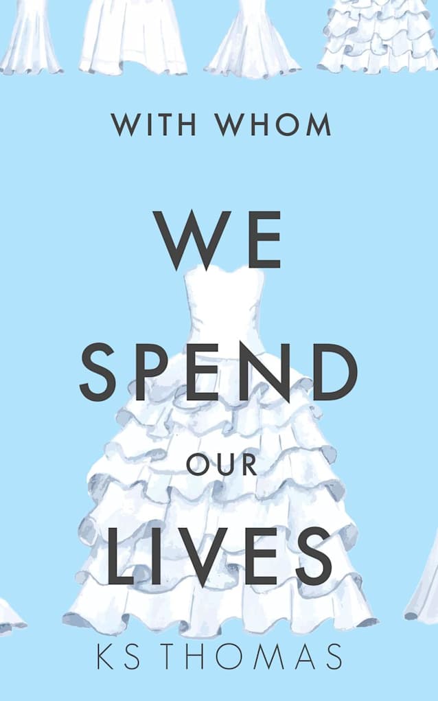 With Whom We Spend Our Lives (A Once Upon a Wedding Story)
