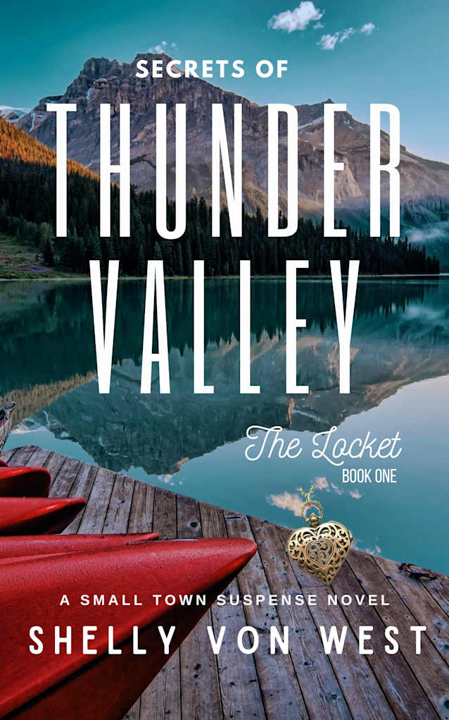 Secrets of Thunder Valley the Locket Volume One: A small town suspense novel