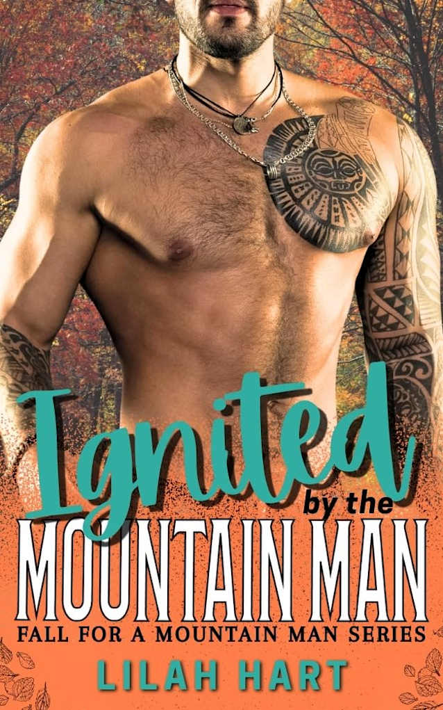 Ignited by the Mountain Man: Fall for a Mountain Man