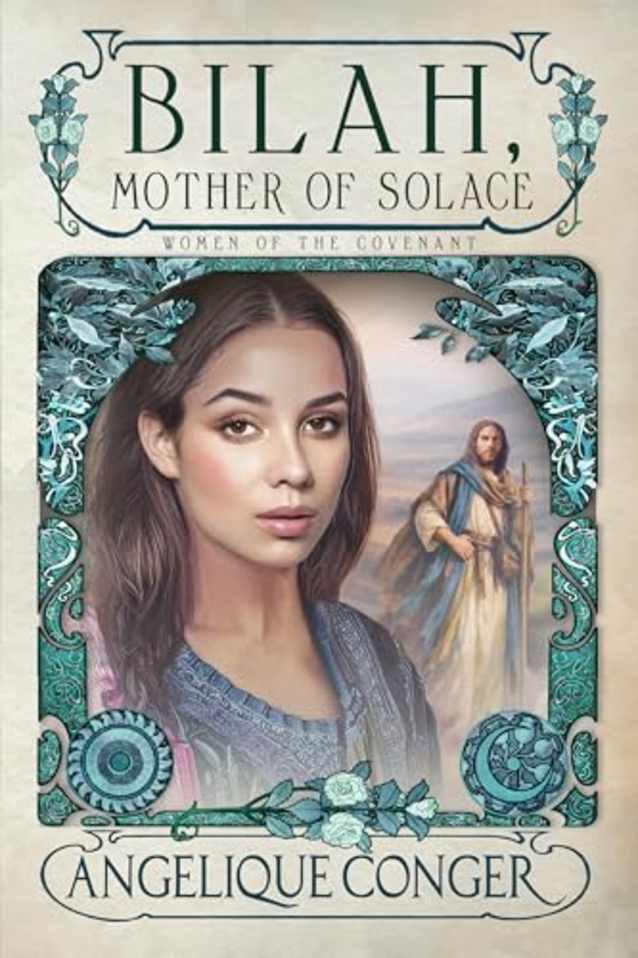 Bilhah, Mother of Solace (Women of the Covenant Book 7)