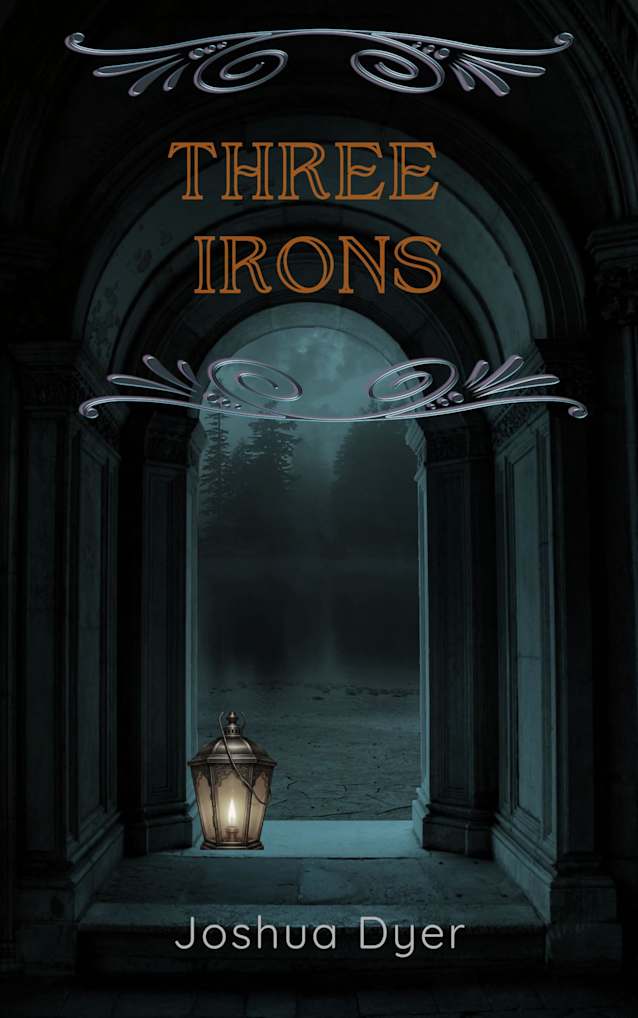Three Irons : A Dark Fantasy Novella