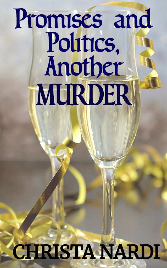Promises and Politics, Another Murder (A Sheridan Hendley Mystery Book 11)