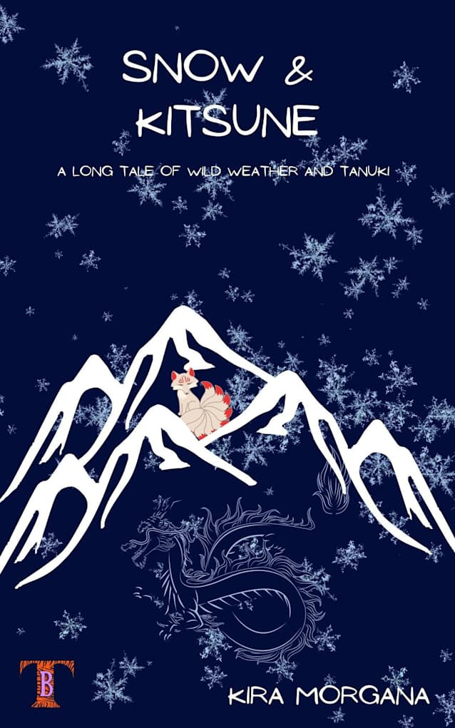 Snow & Kitsune: A Long Tale of Wild Weather and Tanuki (Terrene Empire Tales, #2)