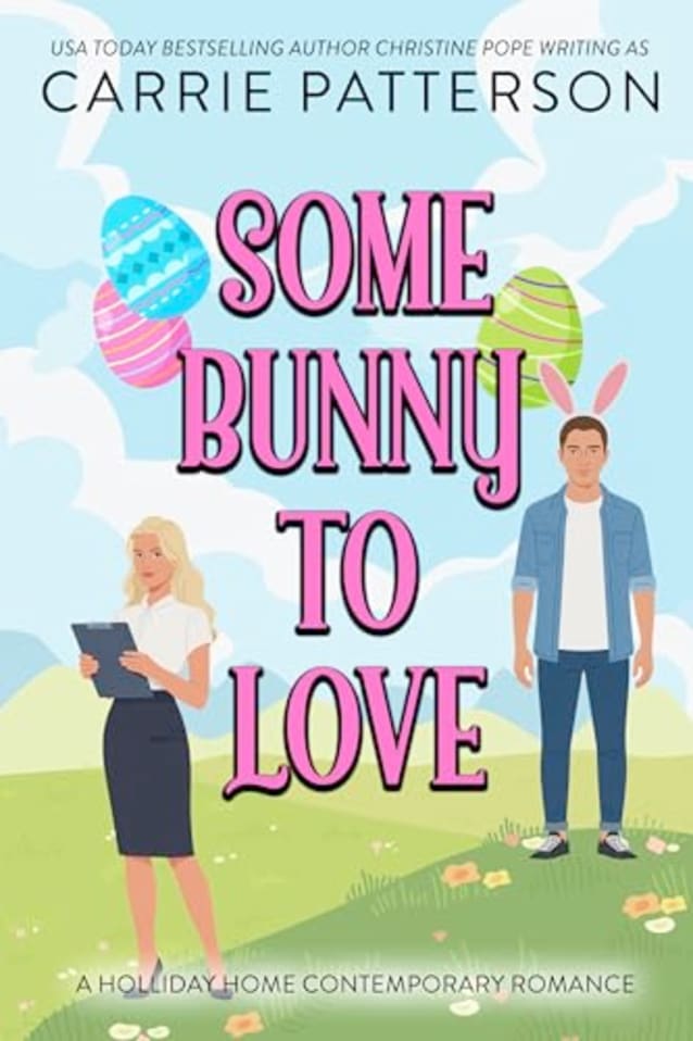 Some Bunny to Love: A Holliday Home Contemporary Romance