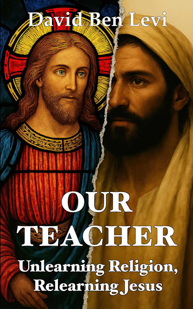 Our Teacher: Unlearning Religion, Relearning Jesus