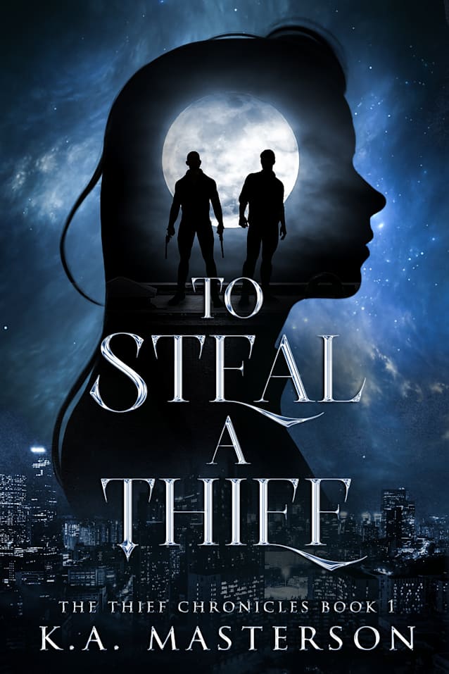 To Steal A Thief (The Thief Chronicles Book 1)