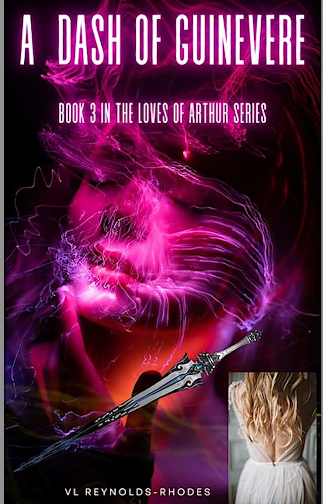 A DASH OF GUINEVERE: BOOK 3 OF THE LOVES OF ARTHUR SERIES