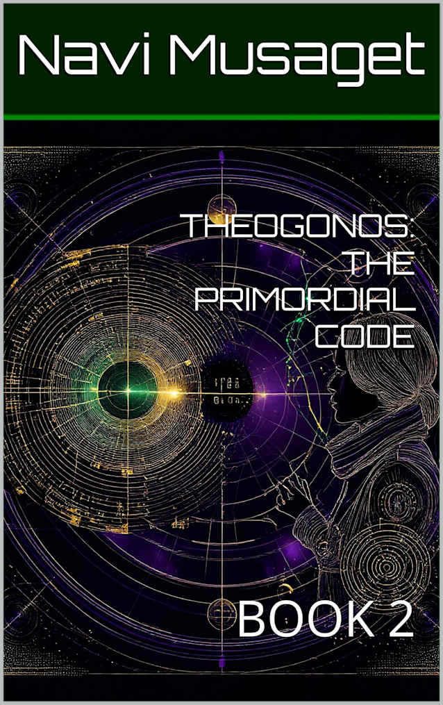 THEOGONOS: THE PRIMORDIAL CODE: BOOK 2 (LUNAR BELL PROTOCOL)