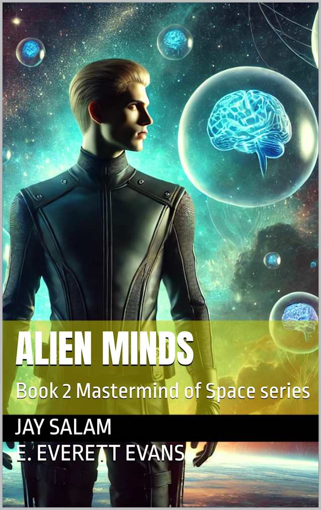 Alien Minds: Book 2 Mastermind of Space series