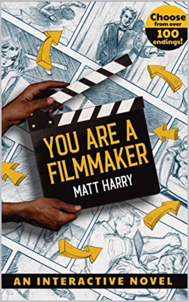 You Are a Filmmaker: An Interactive Novel