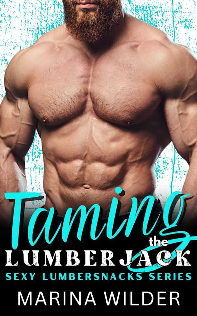 Taming the Lumberjack: An Age Gap, Grumpy/Sunshine Instalove Romance
