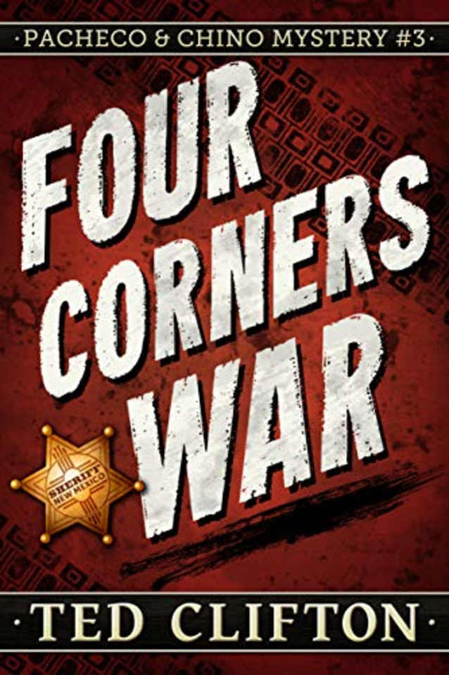 Four Corners War (Pacheco & Chino Mysteries Book 3)