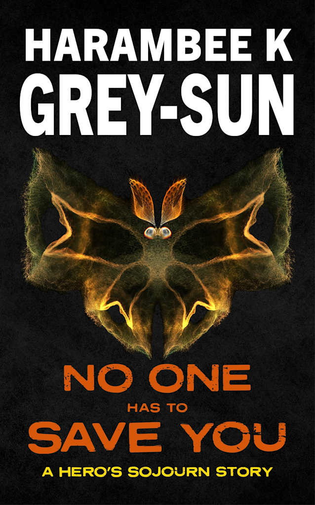 No One Has to Save You (Hero’s Sojourn)