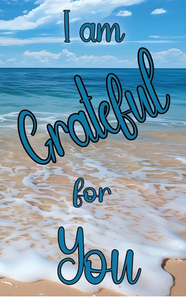 I am Grateful for You