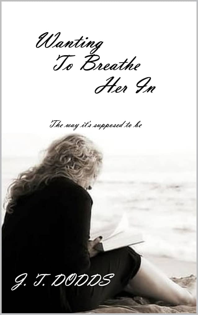 Wanting To Breathe Her In: The way it’s supposed to be