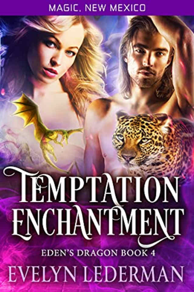 Temptation Enchantment: A Magic, New Mexico Novella (Eden’s Dragon Book 4)