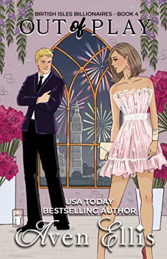 Out of Play (British Isles Billionaires Book 4)