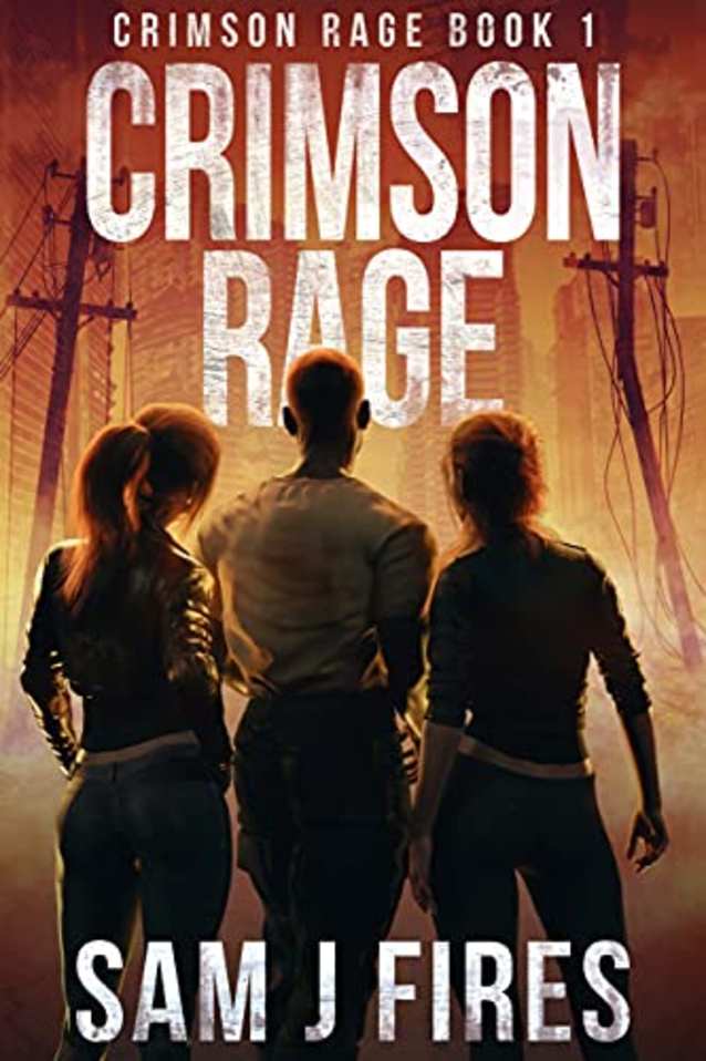 Crimson Rage: A Post-Apocalyptic Survival Thriller (Crimson Rage Series Part 1)