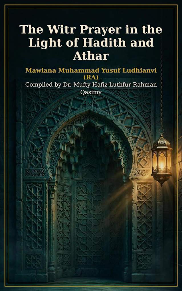THE WITR PRAYER IN THE LIGHT OF HADITH AND ATHAR