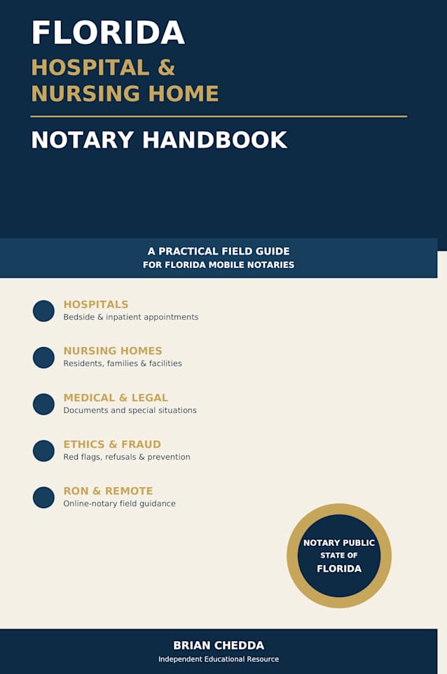 Florida Hospital & Nursing Home Notary Handbook: A Practical Field Guide for Florida Mobile Notaries