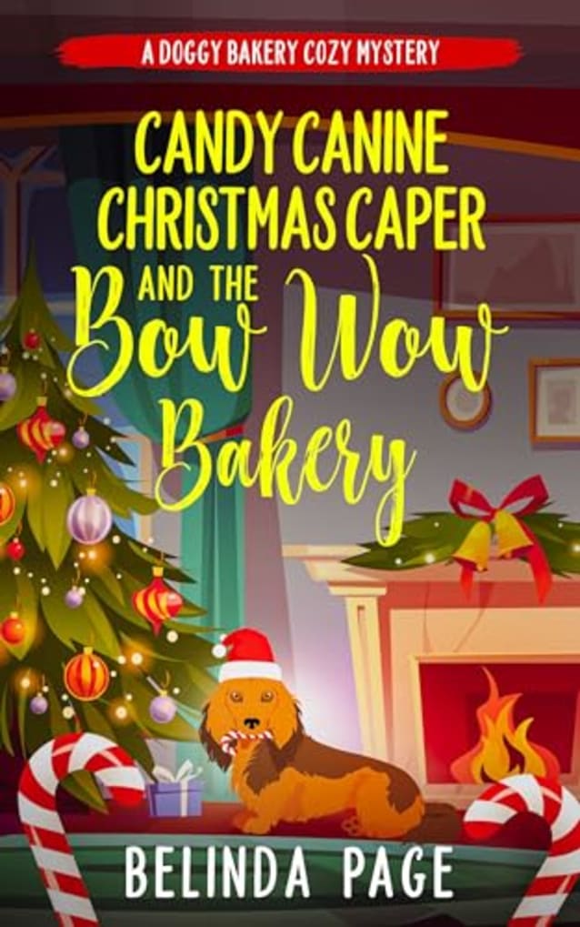 Candy Canine Christmas Caper and The Bow Wow Bakery: A Doggy Bakery Cozy Mystery (A Doggy Bakery Cozy Mystery Series)