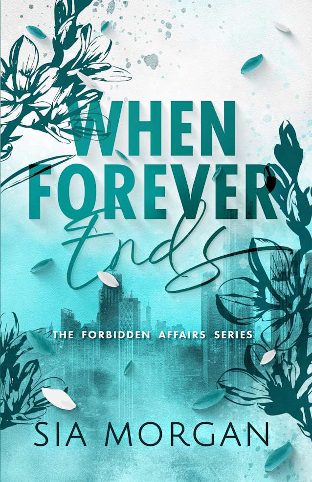When Forever Ends (The Forbidden Affairs Series Book 1)
