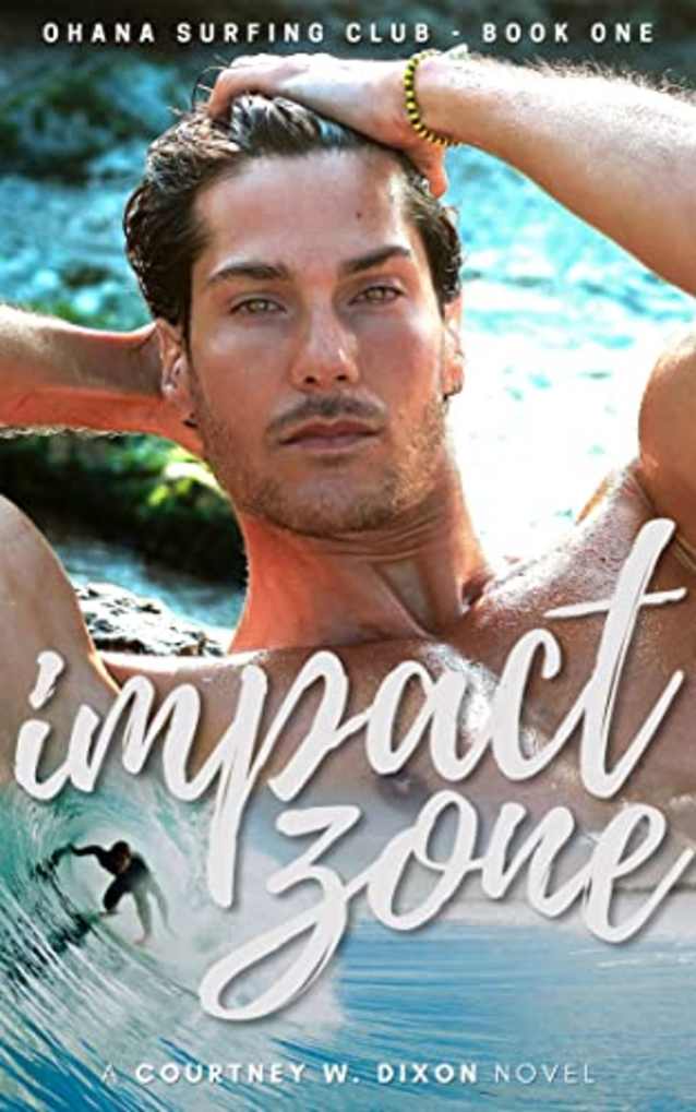 Impact Zone - A M/M Gay Hawaiian Surfing Romance (Ohana Surfing Club - Book One)