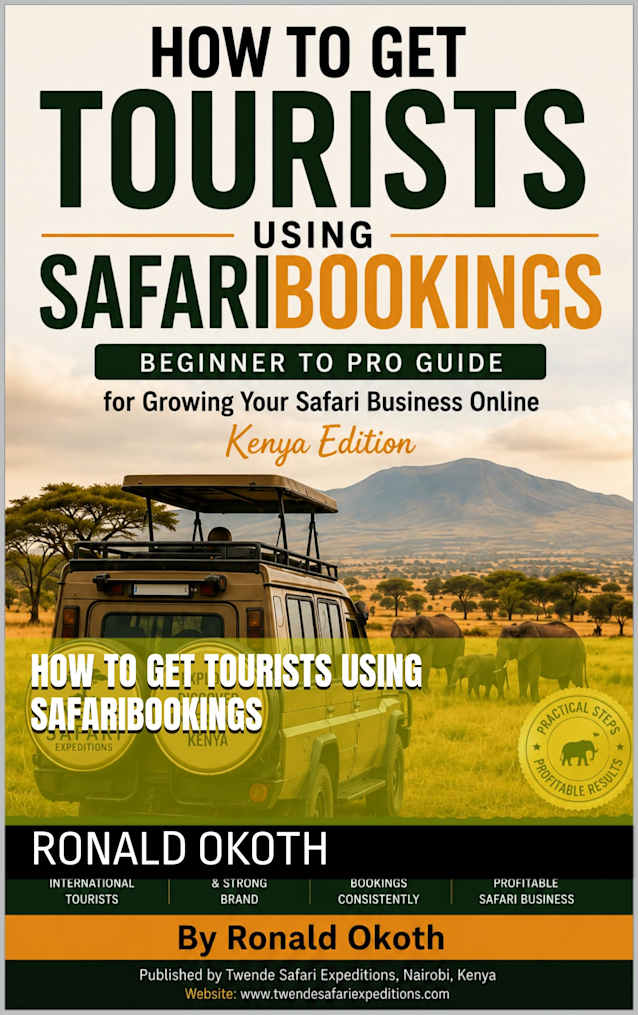 How to Get Tourists Using SafariBookings (Wildlife Wonders of East Africa Safari Adventures Through the Land of the Big Five Book 6)