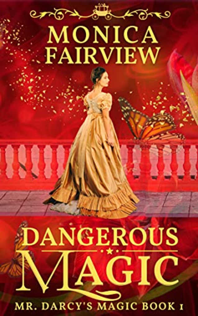 Dangerous Magic: A Pride & Prejudice Variation 