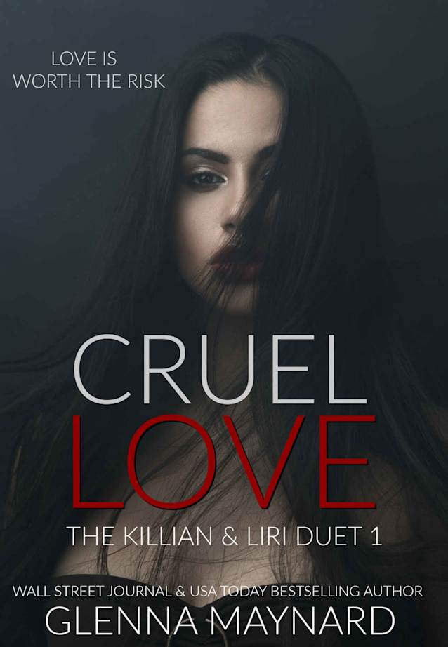 Cruel Love: Book 1 (The Killian & Liri Duet, #1)