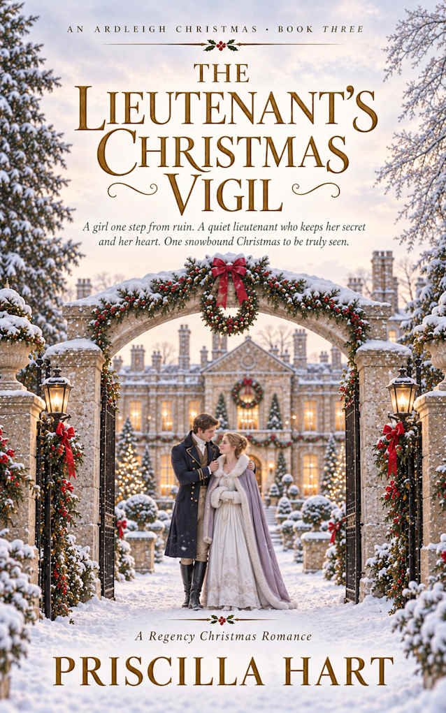 The Lieutenant’s Christmas Vigil: A Sweet Christian Regency Romance (An Ardleigh Christmas Book 3)