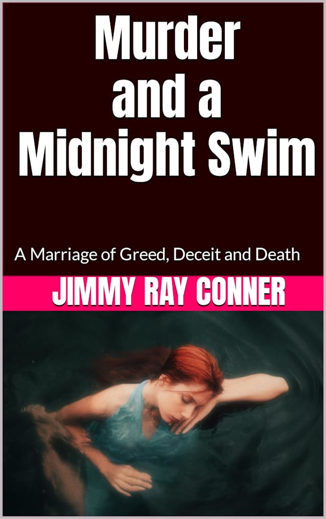 Murder and a Midnight Swim: A Marriage of Greed, Deceit and Death