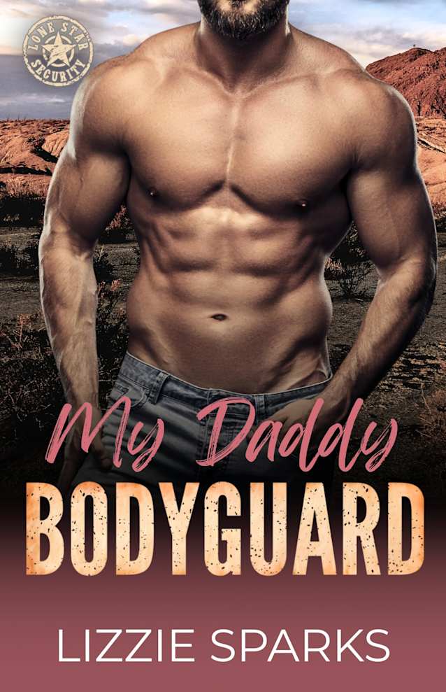 My Daddy Bodyguard: An Age-Gap Cowboy Romantic Suspense: A Lone Star Security Romance