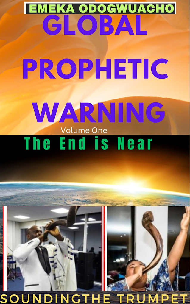 Global Prophetic Warning: Sounding The Trumpet