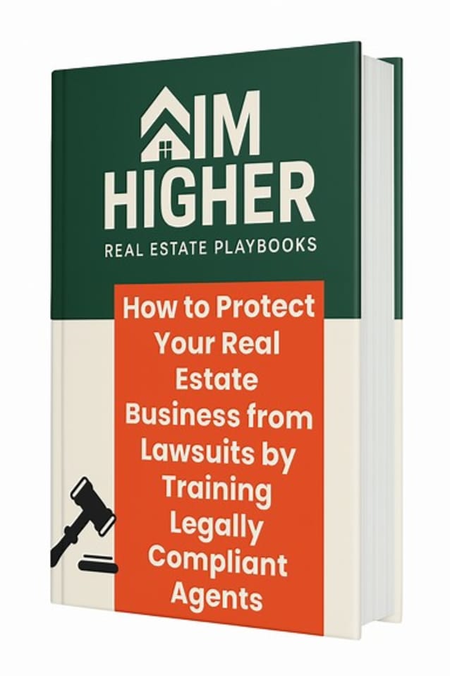 How to Protect Your Real Estate Business from Lawsuits by Training Legally Compliant Agents