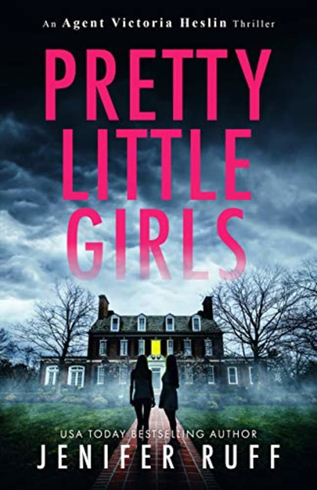 Pretty Little Girls (An Agent Victoria Heslin Thriller, #2)