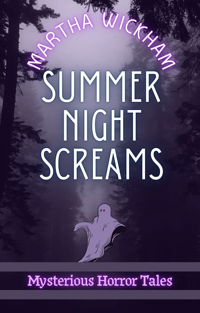 Summer Night Screams: Mysterious Horror Tales (Summer Scares Book 2)
