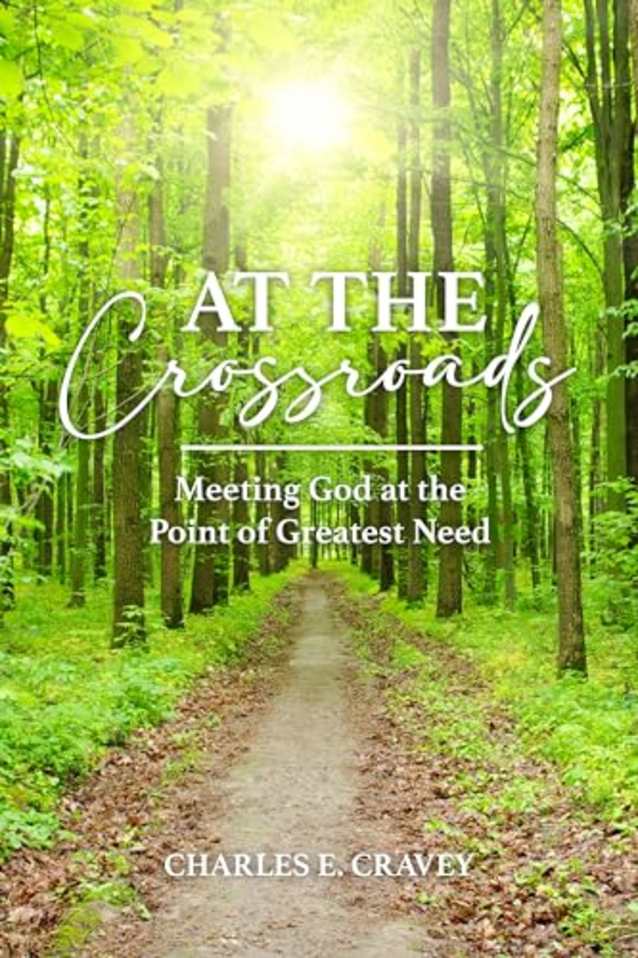 At the Crossroads: Meeting God at the Point of Greatest Need