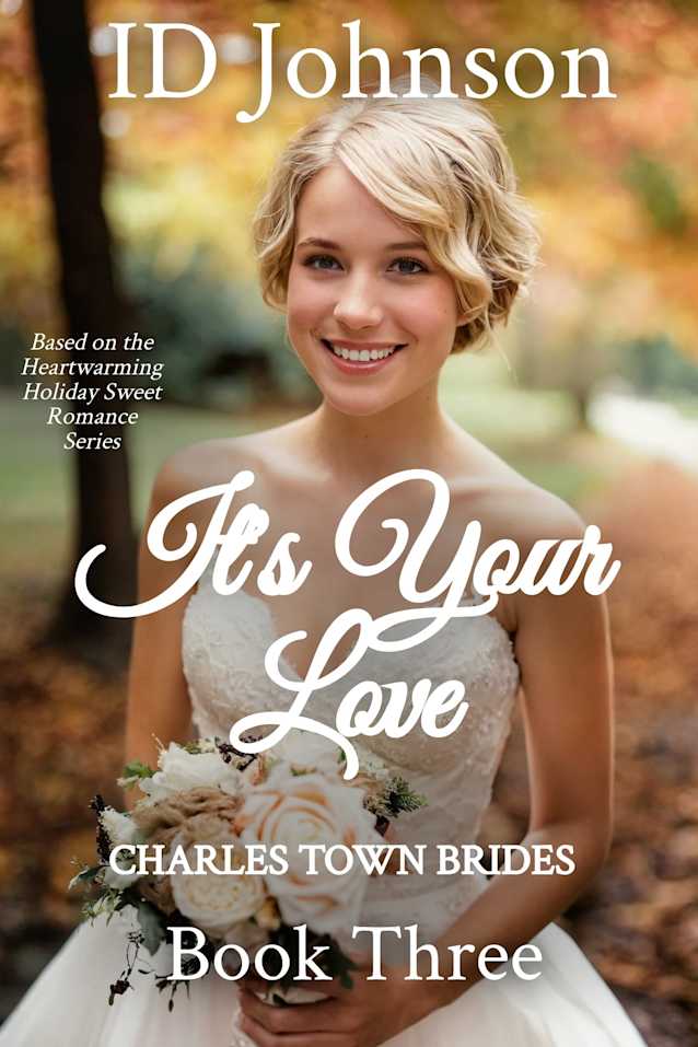 It’s Your Love (Charles Town Brides Book 3)